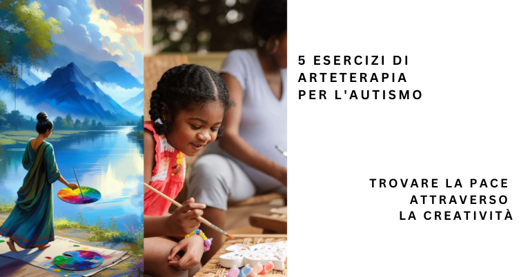 5 ESERCIZI DI ARTETERAPIA PER LAUTISMO 1